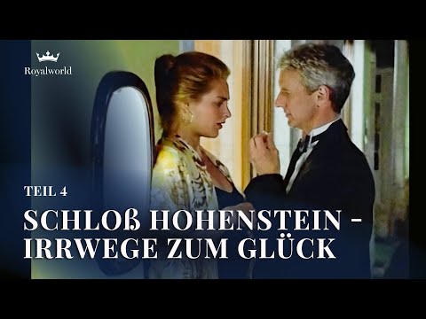 Schloß Hohenstein - Irrwege zum Glück - Teil 4 | Romantische Serie