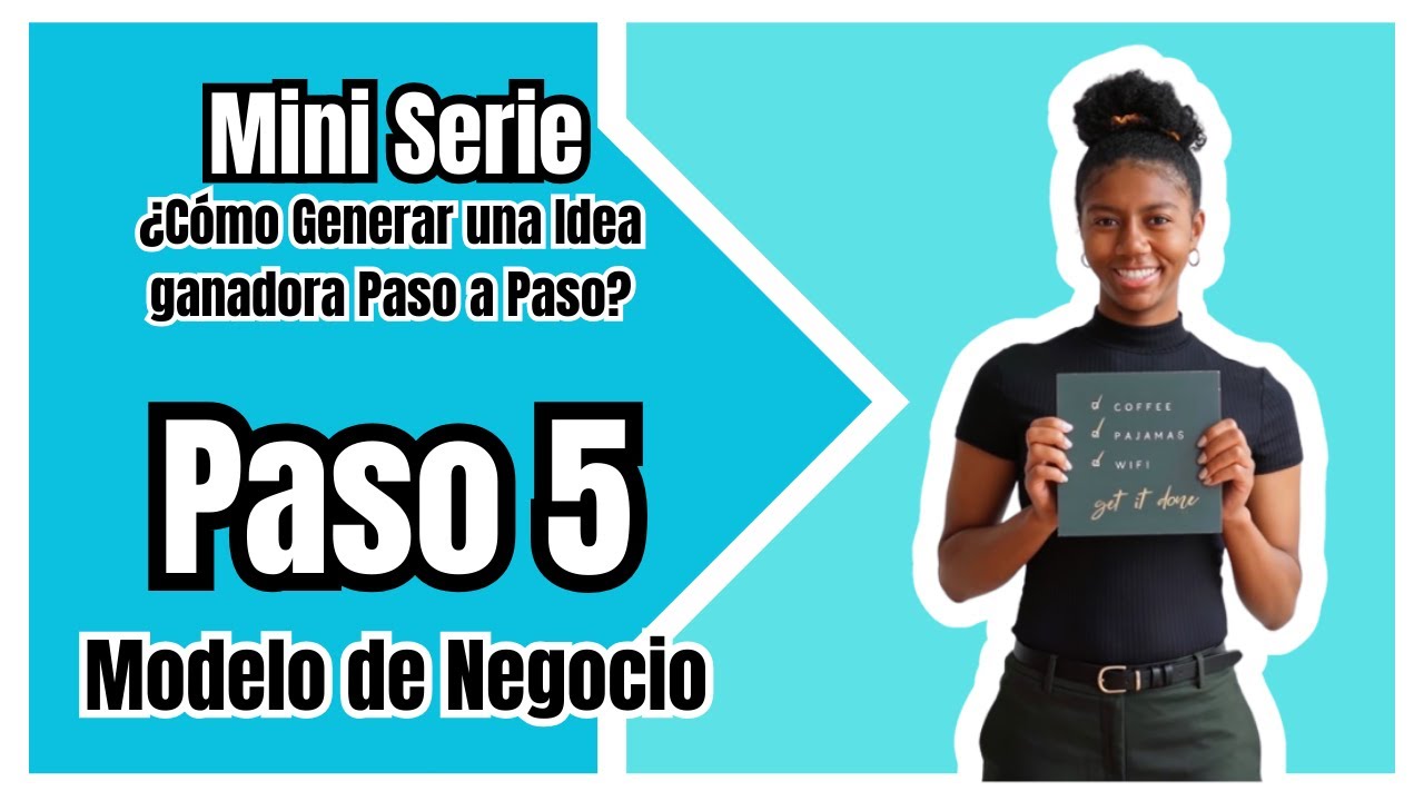 Paso 5 Desarrolla un Modelo de Negocio