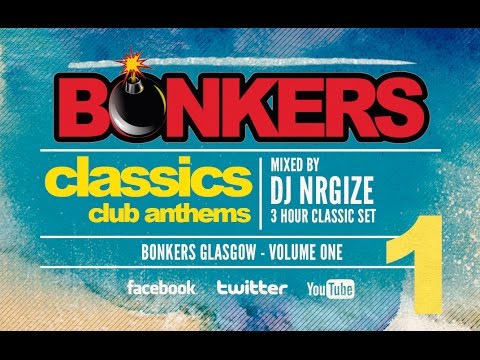 DJ Nrgize - Club Anthems Classics 1 (Bonkers Glasgow)