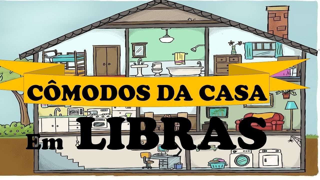 CÔMODOS DA CASA EM LIBRAS