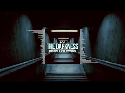 200 - The Darkness (NEXBOY & DBL Bootleg)