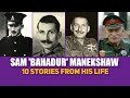 Sam Bahadur Movie Out | 10 Stories From Field Marshal Manekshaw’s Life