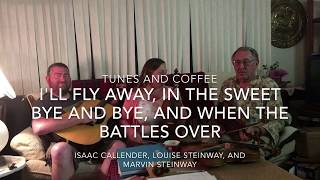 FTC #236 I'LL FLY AWAY, IN THE SWEET BYE AND BYE, AND WHEN THE BATTLES OVER