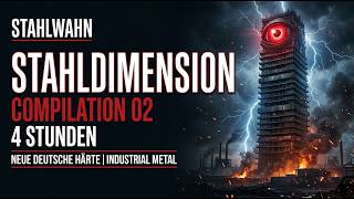 STAHLWAHN — STAHLDIMENSION | Compilation 02 | Neue Deutsche Härte | Industrial M