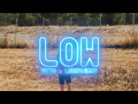YITTO X LUKKYJIMMMY - LOW  [Official video]