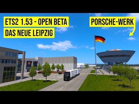 Porsche-Werk und Frachtflughafen - Das neue Leipzig | ETS2 1.53 OPEN BETA | Germany Rework