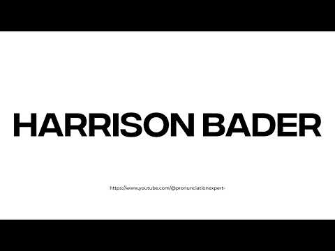 How to pronounce Harrison Bader