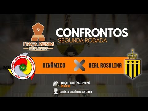 DINÂMICO X REAL ROSALINA - TAÇA MUNIN 2024