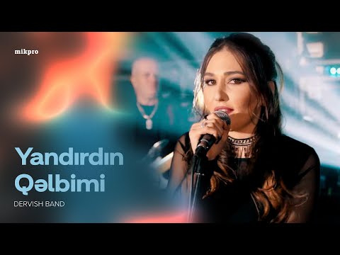 Dervish Band — Yandırdın Qəlbimi (Rəsmi Musiqi Videosu)