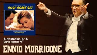 Ennio Morricone - A Nastassia, pt. 5 - Così Come Sei (1978)