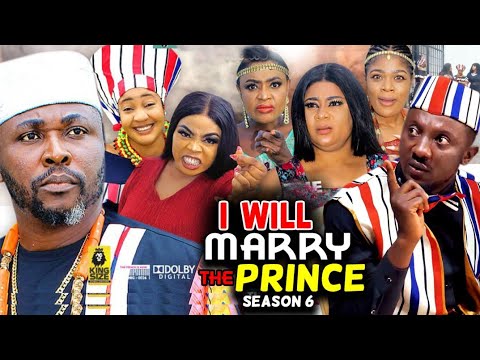I WILL MARRY THE PRINCE SEASON 6 (Trending Hit Movie Full HD)Uju Okoli 2021 Latest Nigerian  Movie