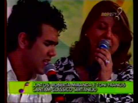 Tonny Francis, Roberta Miranda