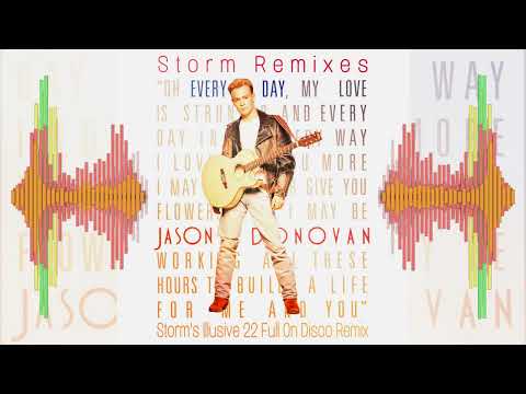 Jason Donovan - Every Day ( Storm's Illusive 22 Full On Disco Remix Extended )