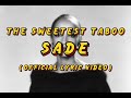 Sade THE SWEETEST TABOO Official Lyric Video