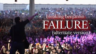 Breaking Benjamin - Failure (Alternate Extended Version)