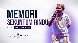 Download lagu MEMORI SEKUNTUM RINDU Cover KIKI CEKIDOT || SERAMPAK MANAGEMENT X TRANSERA mp3