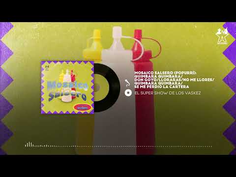 El Super Show De Los Vaskez - Mosaico Salsero (Audio Oficial)