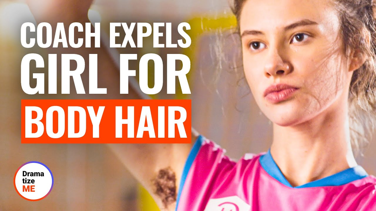 COACH EXPELS GIRL For BODY HAIR | @DramatizeMe