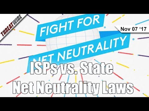 State Net Neutrality Laws? Not If ISPs Have a Say - ThreatWire