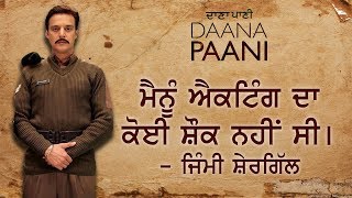 Jimmy Sheirgill | Daana Paani | Movie | Interview |  Desi World Radio | 2018