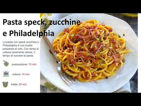 Pasta speck zucchine e philadelphia