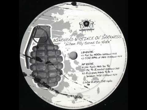 Bonehead & Prince ov Darkness - We Fucking Hate You Too (For The Enemies)