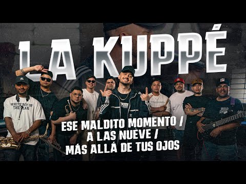 La Kuppe - Ese Maldito Momento / A Las Nueve / Mas Alla De Tus Ojos (Video Oficial)