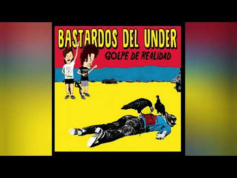 Bastardos del Under - Golpe de Realidad