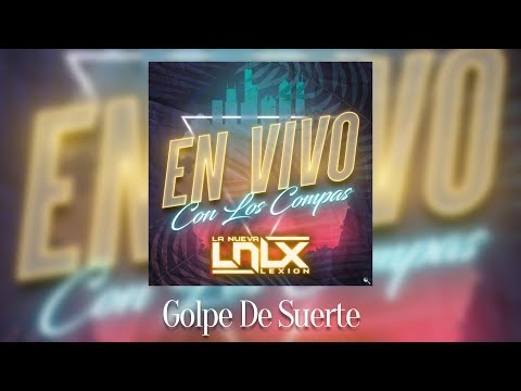 La Nueva Lexion - Golpe De Suerte/Mi Clave Es El 01 Ft. Los Leos De Chicago