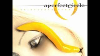 A Perfect Circle - The Thirteenth Step (Full Album)