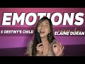 EMOTIONS - (c) Destiny's Child | Elaine Duran Covers