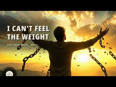 I Can't Feel the Weight
