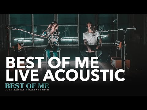 Josh Ramsay - Best Of Me (Feat. Dallas Smith) [Live Acoustic]