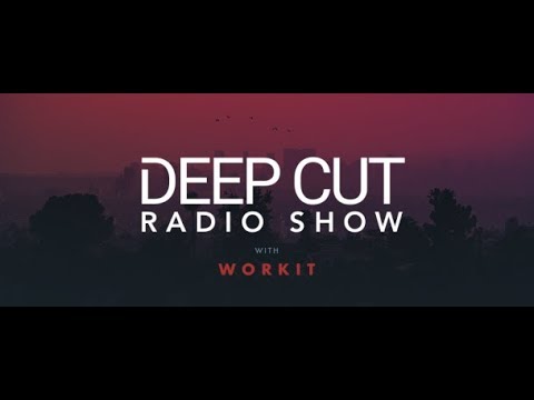 Deep Cut Radio Show 051 (with Workit) 25.02.2019