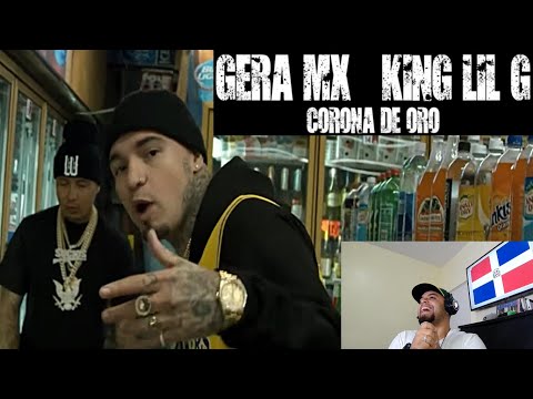 Gera MX, King Lil G - Corona de Oro (Video Oficial) DOMINICANO REACCIONA