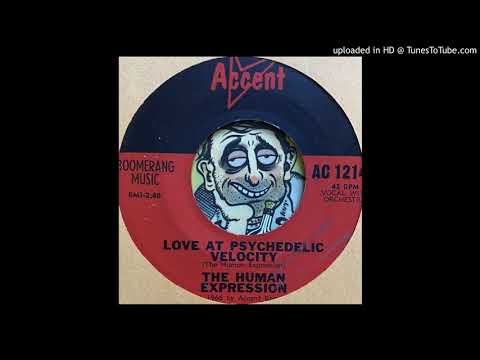 The Human Expression - Love at Psychedelic Velocity (Accent) 1966