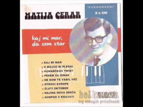 MATIJA CERAR - z mojco plesal bi ča ča ča