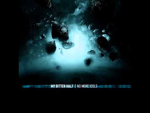 My Bitter Half - No More Idols (single) 2012.