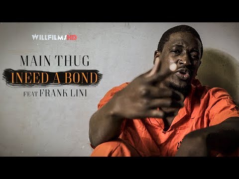 Main Thug "I Need A Bond" ft. Frank Lini