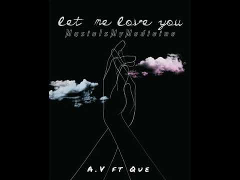 A.V.  - Let me love you ( feat. Que) Audio