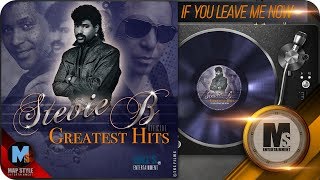 Stevie B - If You Leave Me Now (Official Classic Version)