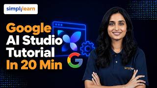 Google AI Studio Tutorial in 20 min |  Google AI Studio For Begineers | Simplilearn