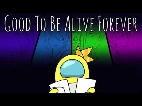 Good To Be Alive Forever (OR3O x CG5 Mashup)