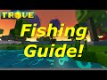 Trove: Fishing Guide(Tutorial) - How To Find All Rare ...