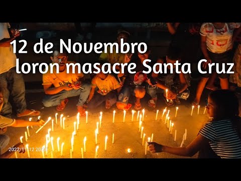 12 de Novembro, loron masacre Santa Cruz