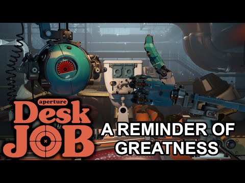 Aperture Desk Job Made Me Miss The Old Valve