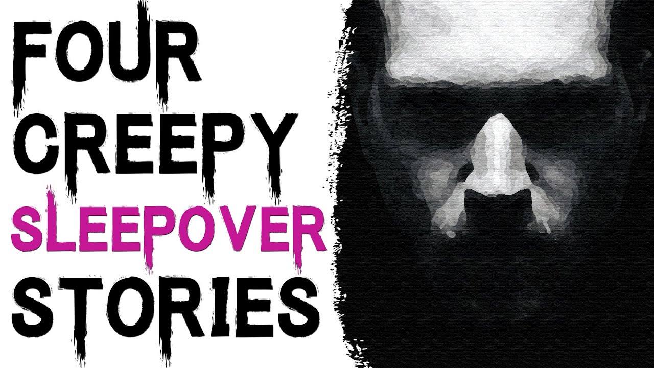 SCARY STORIES TO TELL IN THE DARK: 4 CREEPY AND SCARY TRUE SLEEPOVER STORIES