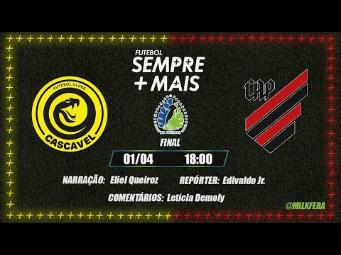 FC CASCAVEL X ATHLETICO PR                       AO VIVO - FINAL PARANAENSE - 01/04/23
