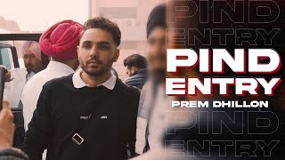 PREM DHILLON - Pind Entry  2021