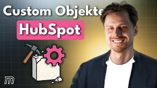 Benutzerdefinierte Objekte in HubSpot erstellen